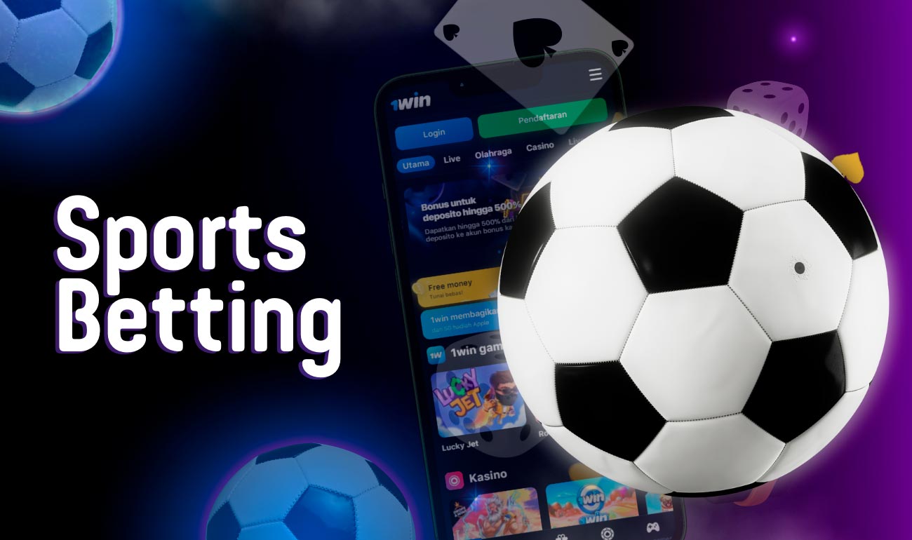 Sports Betting dengan Aplikasi 1win Indonesia - Taruhan Langsung, Virtual, dan eSports
